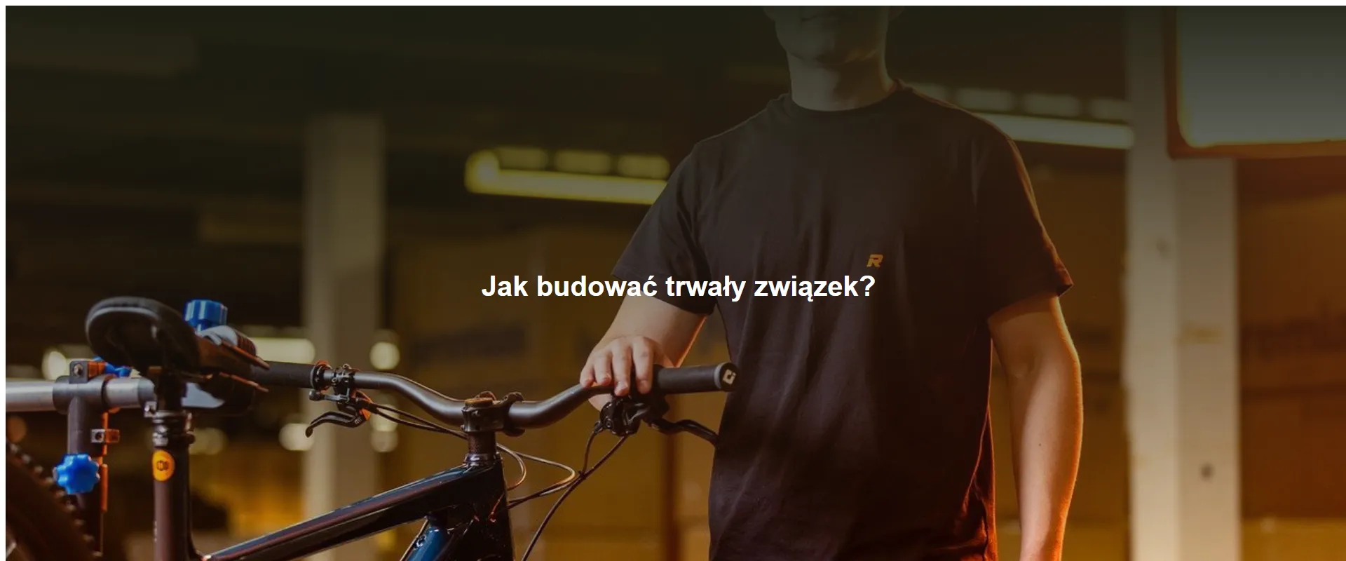 Jak budować trwały związek?