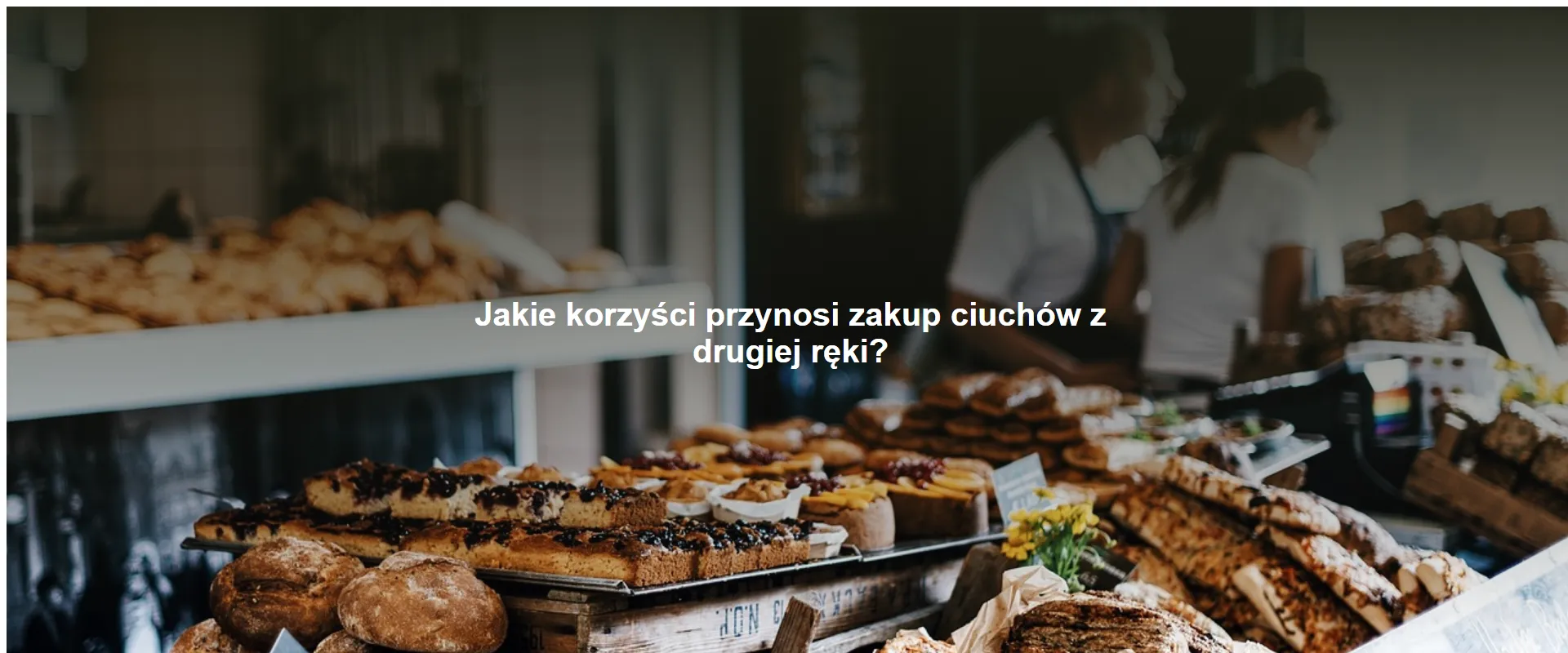 Jakie korzyści przynosi zakup ciuchów z drugiej ręki?